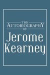 The Autobiography of Jerome Kearney