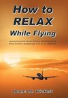 How to Relax While Flying