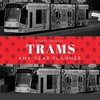 Trams Any Year Planner