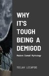 Why  It's  Tough  Being  A  Demigod