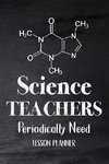 Science Teachers Periodically Need