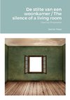 De stilte van een woonkamer / The silence of a living room