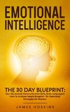 Emotional Intelligence - The 30 Day Blueprint