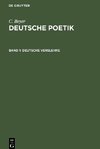 Deutsche Poetik, Band 1, Deutsche Verslehre