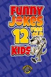 Funny Jokes for 12 Year Old Kids