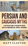 Persian and Caucasus Myths