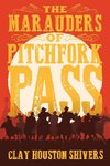 The Marauders Of Pitchfork Pass
