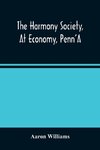 The Harmony Society, At Economy, Penn'A