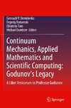 Continuum Mechanics, Applied Mathematics and Scientific Computing:  Godunov's Legacy