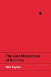 The Last Mosquitoes of Summer