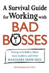 A Survival Guide for Working with Bad Bosses