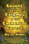 Caught in the Enigmas of the Enchanted Forest