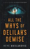 All the Whys of Delilah's Demise