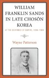 William Franklin Sands in Late Choson Korea