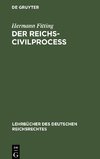 Der Reichs-Civilproceß