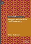 Mongolia and the UK in the 20th Century