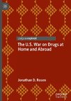 The U.S. War on Drugs at Home and Abroad