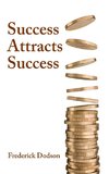 Success Attracts Success