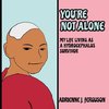 You're Not Alone