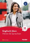 Englisch üben - Hören & Sprechen B1