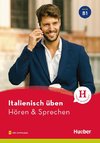 Italienisch üben - Hören & Sprechen B1. Buch mit Audios online