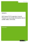 QOS Aware TCP Congestion Control Variants for processing Multimedia Data in mobile adhoc Networks