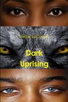 Dark  Uprising