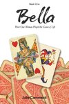 Bella book 1 How One Woman Played the Game of Life