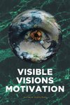 Visible Visions Motivation