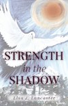 Strength in the Shadow