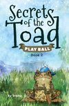 SECRETS OF THE TOAD