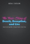 The Toxic Sting of Deceit, Deception, and Lies