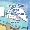 Tom and Kate Choose Green Carbon