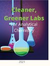 Cleaner, Greener Labs for Analytical Chemistry 2021