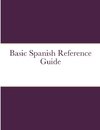 Basic Spanish Reference Guide