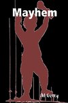 Mayhem