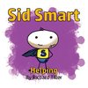 Sid Smart Helping