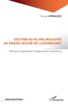 Gestion du plurilinguisme au Grand-Duché de Luxembourg