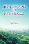 Eight Decades in New Mexico