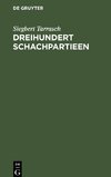 Dreihundert Schachpartieen