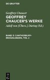 Geoffrey Chaucer's Werke, Band 3, Cantherbury-Erzählungen, Teil 2