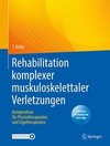 Rehabilitation komplexer muskuloskelettaler Verletzungen