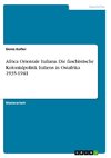 Africa Orientale Italiana. Die faschistische Kolonialpolitik Italiens in Ostafrika 1935-1941