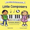 Little Composers Activity Book 2