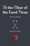 At the Altar of the Lord Virus