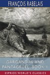 Gargantua and Pantagruel, Book 1 (Esprios Classics)