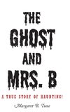 The Ghost and Mrs. B