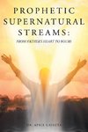 Prophetic Supernatural Streams