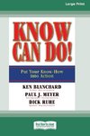 Know Can Do! (16pt Large Print Edition)