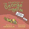 The Adventures of George the Germ